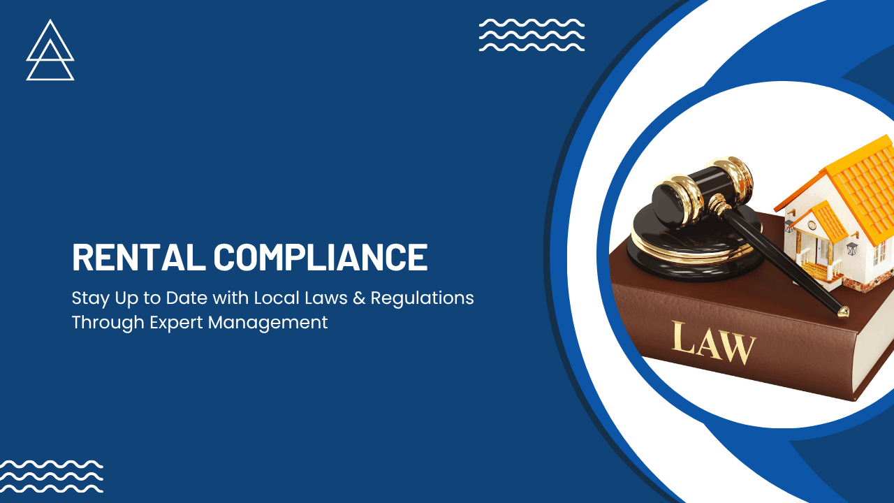 San Jose Rental Compliance: Stay Up to Date with Local Laws & Regulations Through Expert Management